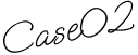 Case02